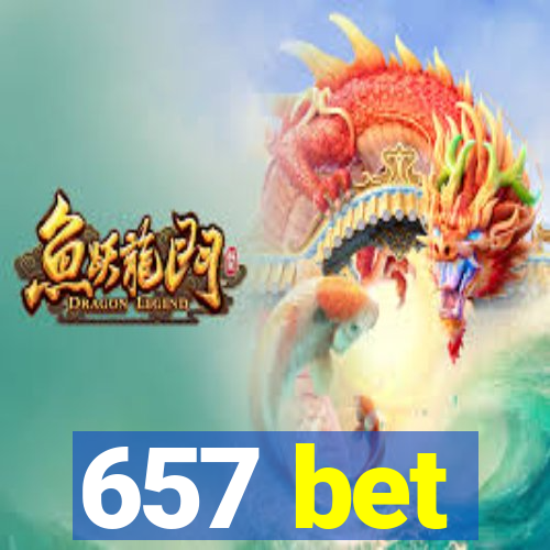 657 bet